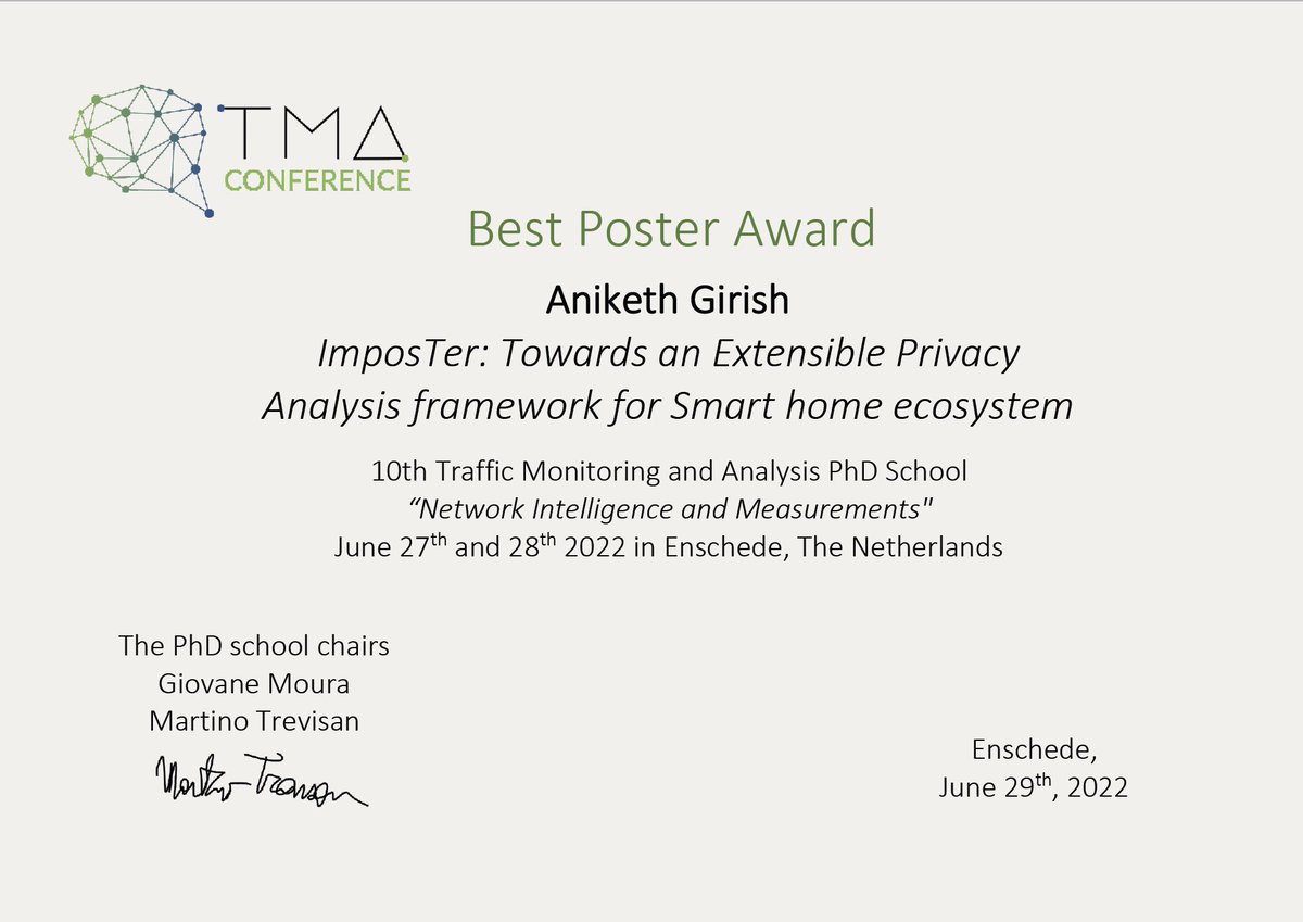 Aniketh Girish (@__aniketh) on Twitter photo Last week, I attended the TMA PhD school in Twente, NL. Very grateful to the folks behind #TMA2022 for organising such an enjoyable PhD school. The cherry on top: glad to have earned the best poster and presentation award for our ongoing work on IoT privacy. <a href="/narseo/">Narseo Vallina</a> <a href="/0xjet/">Juan Tapiador</a> Last week, I attended the TMA PhD school in Twente, NL. Very grateful to the folks behind #TMA2022 for organising such an enjoyable PhD school. The cherry on top: glad to have earned the best poster and presentation award for our ongoing work on IoT privacy. <a href="/narseo/">Narseo Vallina</a> <a href="/0xjet/">Juan Tapiador</a>