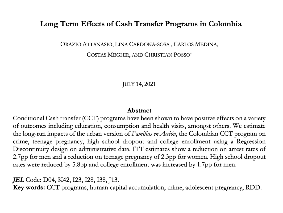 A Conditional Cash Transfer program in Colombia reduced crime, teenage pregnancy, &amp; high school dropout—and increased college enrollment. 

This paper discusses the long-term results: cowles.yale.edu/sites/default/…

<a href="/orazio_at/">Orazio Attanasio</a> <a href="/LinaCardonaSosa/">Lina Cardona-Sosa</a> <a href="/CarlosMedinaD/">Carlos Medina</a> <a href="/CostasMeghir/">Costas Meghir</a>