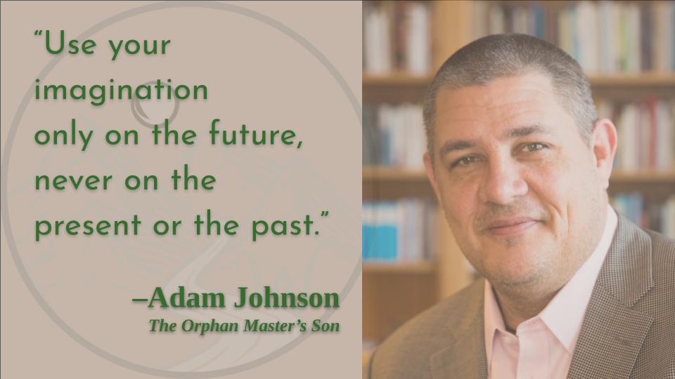 At least, not without conscious understanding of the fictions we create for ourselves!
Happy birthday, Adam Johnson! 