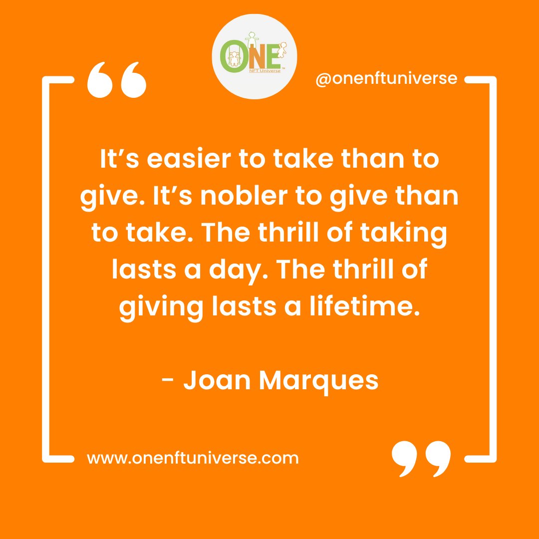 ONENFTUniverse's tweet photo. It’s easier to take than to give. It’s nobler to give than to take. The thrill of taking lasts a day. The thrill of giving lasts a lifetime.
- Joan Marques
#NFT #NFTS #ONENFTUNIVERSE #NFTCharity #NFTSforgood #NFTDonations #DonateNFT #GiveNFT #NFTGiven
#ONEnonprofit https://t.co/w5hwtIS3BP
