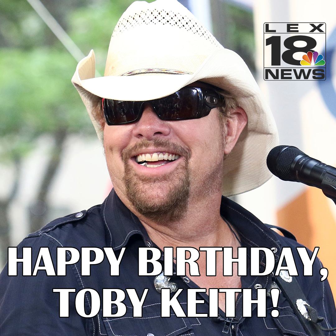 HAPPY BIRTHDAY!  Toby Keith turns 61 today! 