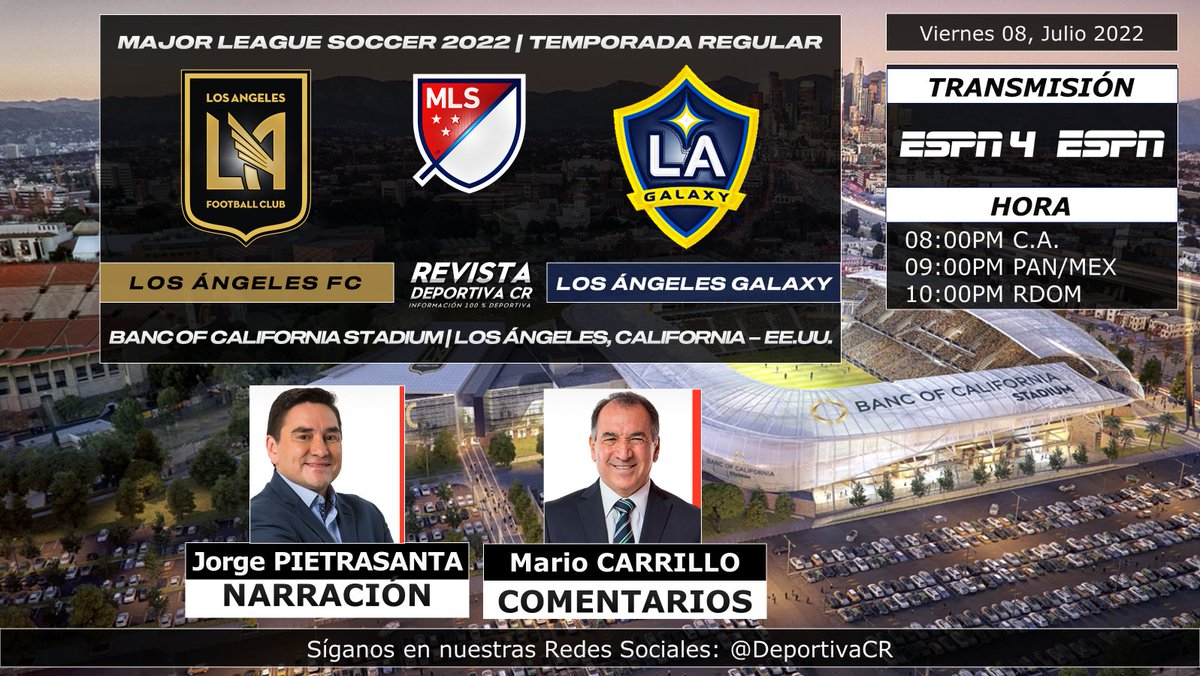 DeportivaCR's tweet photo. 🏆 @MLSes 2022 | Temporada Regular
🇺🇸 @SomosLAFC v @LAGalaxy_Es
🎙️ @J_Pietra @MARIOCARRILLOY2
⏰08:00pm C.A. por @ESPN_CR 4
⏰09:00pm MEX por @ESPNmx
📱💻 @StarPlusLA (C.A. 🇲🇽)
🇨🇷 #MLSxESPN #LAFCvsLA #DeportivaCR https://t.co/he2NOtRb2j