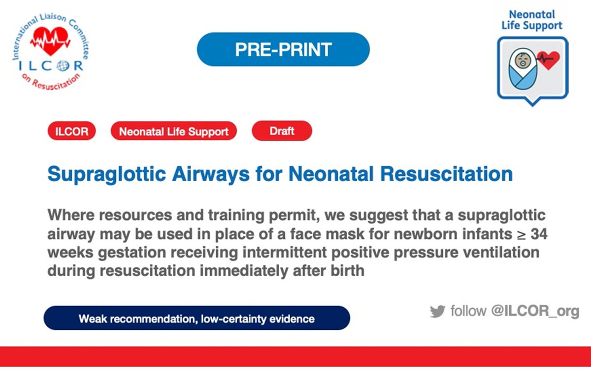 A supraglottic airway may be used in place of a face mask for newborn infants ≥34 weeks gestation receiving IPPV during resuscitation immediately after birth. #ILCOR #NeonatalLifeSupport