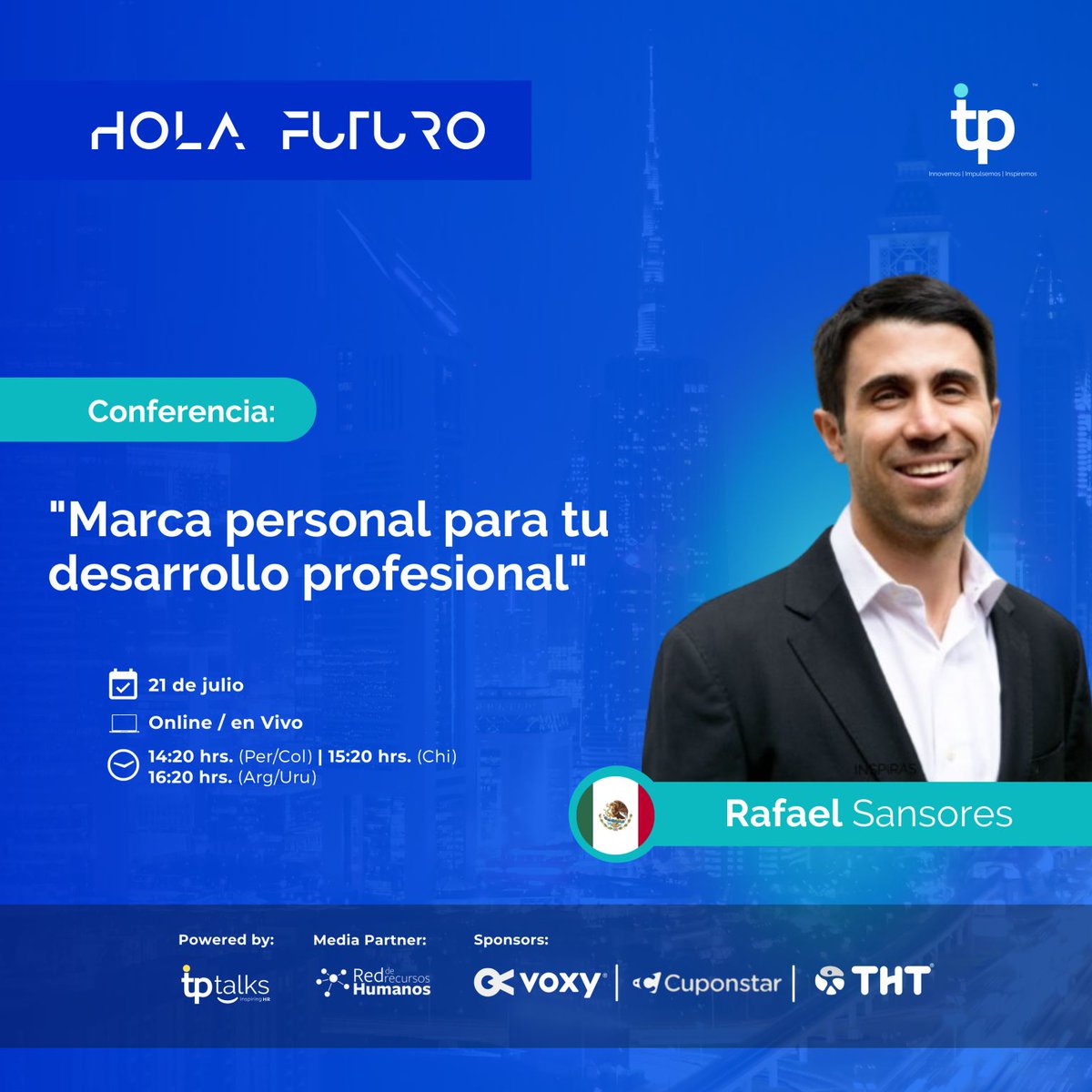 📍 Fecha: 21 de julio
🕙 14:20 hrs. (Per/Col) | 15:20 hrs. (Chi) | 16:20 hrs. (Arg/Uru) 

Web Hola, Futuro: lnkd.in/dZ95YVKP
*Tickets gratuitos: bit.ly/39ZRuPC