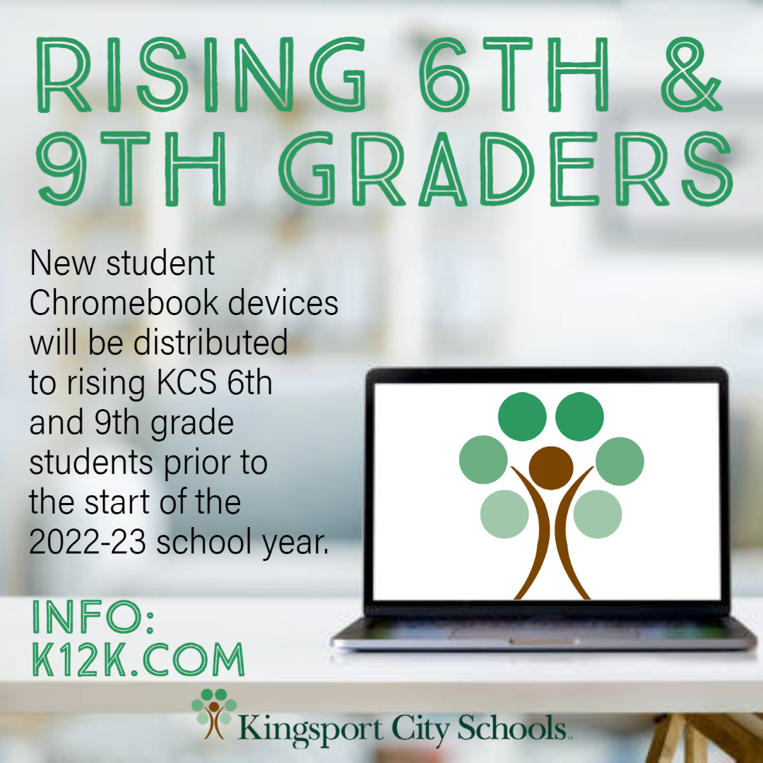 📢📢 Student Chromebooks will be distributed to KCS 6th &amp; 9th graders prior to the start of the 2022-23 SY.  Plan on attending one of the pick-up events found on k12k.com so your child will be prepared.💻🍎<a href="/KCS_Sevier/">The John Sevier Middle</a> <a href="/KCS_Robinson/">Robinson Middle</a> <a href="/KCS_CCA/">Cora Cox Academy</a> <a href="/KCS_DBHS/">Dobyns-Bennett HS</a> <a href="/KCS_DBEXCEL/">DB EXCEL</a>