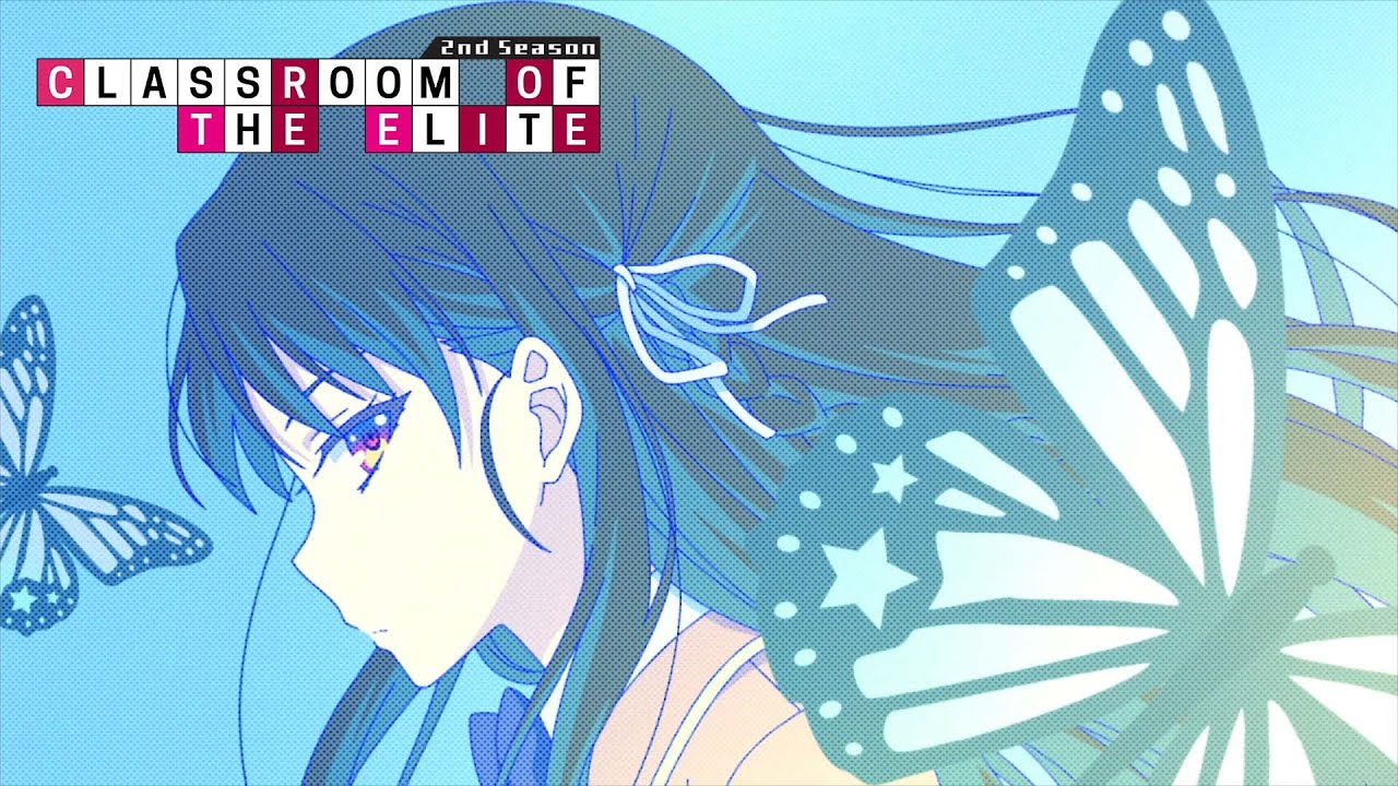 Classroom Of The Elite Season 2 Opening Full - 「Dance In The Game」by ZAQ 