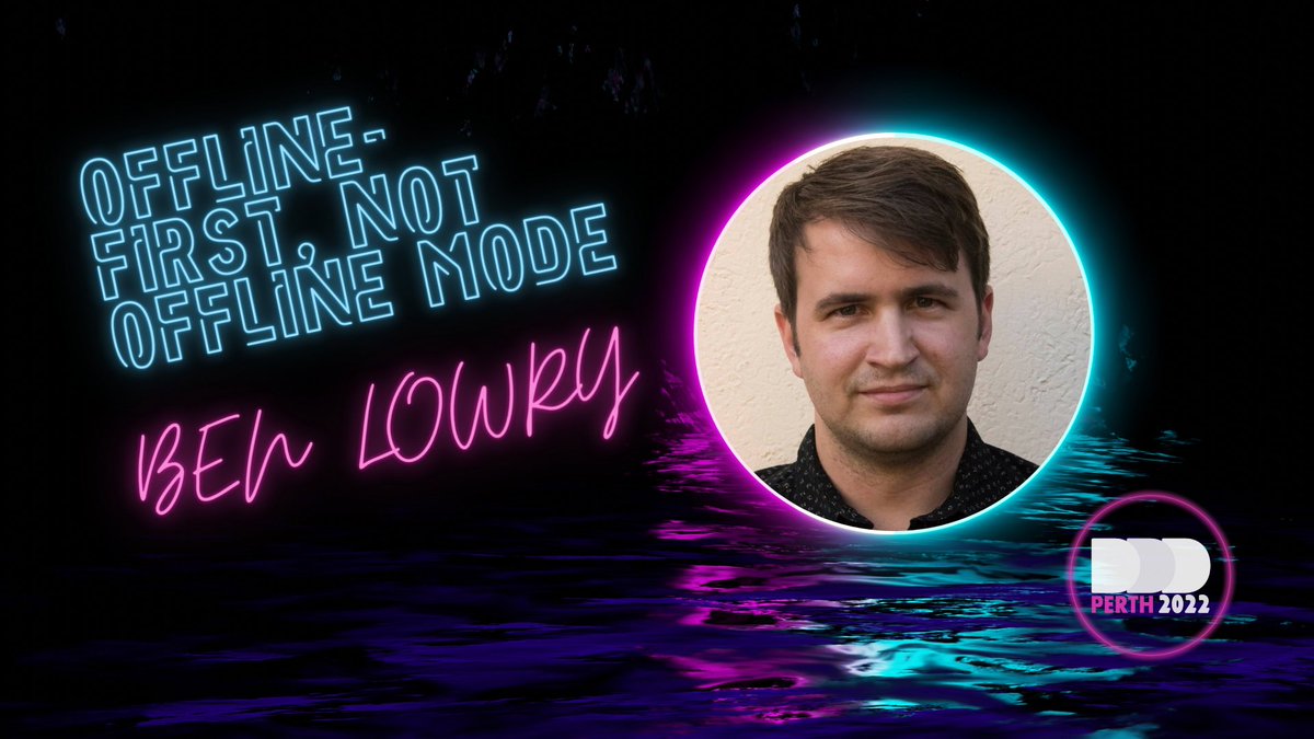 bplowry's tweet photo. That's right, you heard it here second! I'll be speaking at @DDDPerth about offline applications https://t.co/eYnYNanhJ7