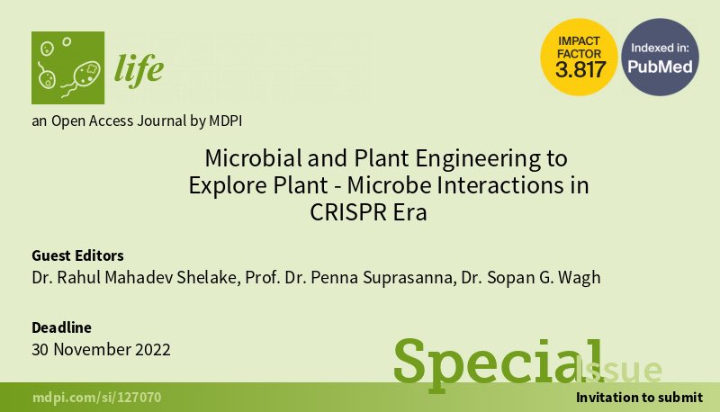 Special Issue open for submissions in <a href="/Life_MDPI/">Life MDPI</a> with Dr Penna Suprasanna and <a href="/sgwagh/">Sopan Wagh</a>! (IF for 2021 is 3.251) #CRISPR