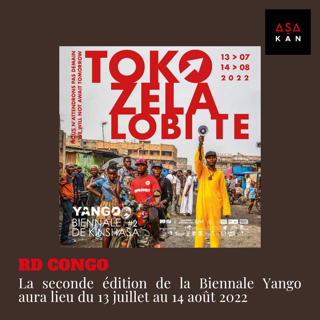 asakan_art's tweet photo. #AsakanNotes
#Evènement
La seconde édition de la Yango Biennale de Kinshasa se tiendra du 13 juillet au 14 août prochains et aura pour thème « Toko zela lobi te », « Nous n’attendons pas demain », « We will not await tomorrow ». https://t.co/FEes232oD3