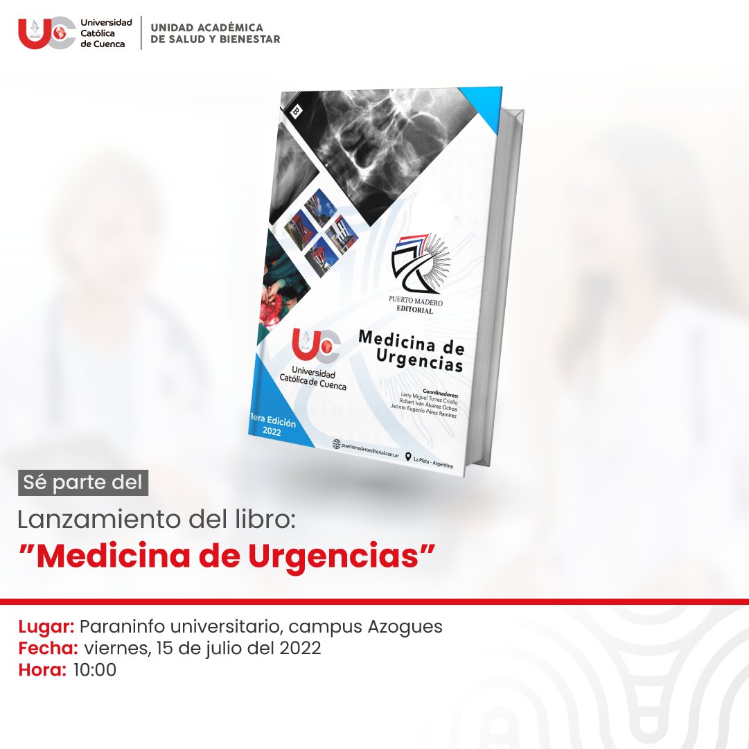 📍 La Universidad Católica de Cuenca extiende la cordial invitación a la presentación del libro "Urgencias de Medicina", esperamos contar con su valiosa presencia.