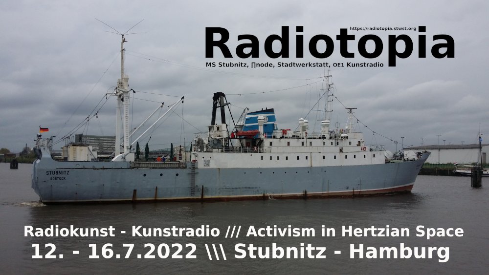 MSStubnitz's tweet photo. 12.-16.07 RADIOTOPIA - a rehearsal of spectrum takeover camp radio MS Stubnitz
:: https://t.co/Hi225y8mNV

with nonstop live signal stream 00:00-06:00, July 16 from the deck of MS.STUBNITZ. streaming site: https://t.co/tjWrVZ3i7B, https://t.co/mhG8mW50HW, https://t.co/CrIPHhs5F5 https://t.co/sevhSuP5WZ