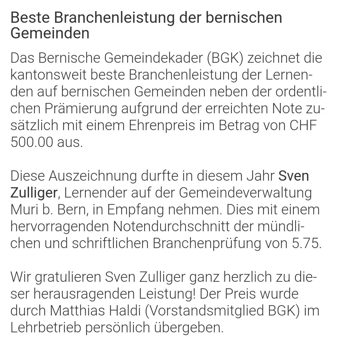 Dankbar, überglücklich und stolz zugleich! Herzliche Gratulation Sven Zulliger zu dieser tollen Leistung💪. Ein grosses Dankeschön an die zuständigen Ausbildungspersonen der Einwohnergemeinde Muri bei Bern für die super Betreuung/Ausbildung während der letzten drei Jahre👍.