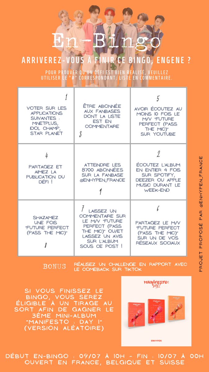 EN_FranceFan's tweet photo. • COMEBACK | 09.07.22•

"EN-BINGO - 1ère édition"

📆Du 09.07.22-10H au 10.07.22 - 00H
⏳ 9 défis - Un album "MANIFESTO : DAY 1" a gagner si vous complétez votre grille [via un tirage au sort].
‼️ Plus d'informations en commentaire [Très importants !] https://t.co/6nGF53S3dd