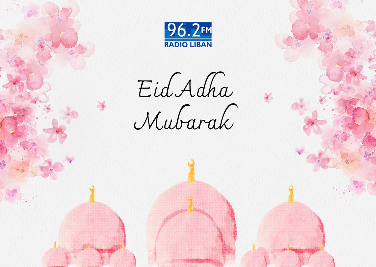 RadioLibanfr's tweet photo. #AdhaMubarak https://t.co/yNRM6PkF9X