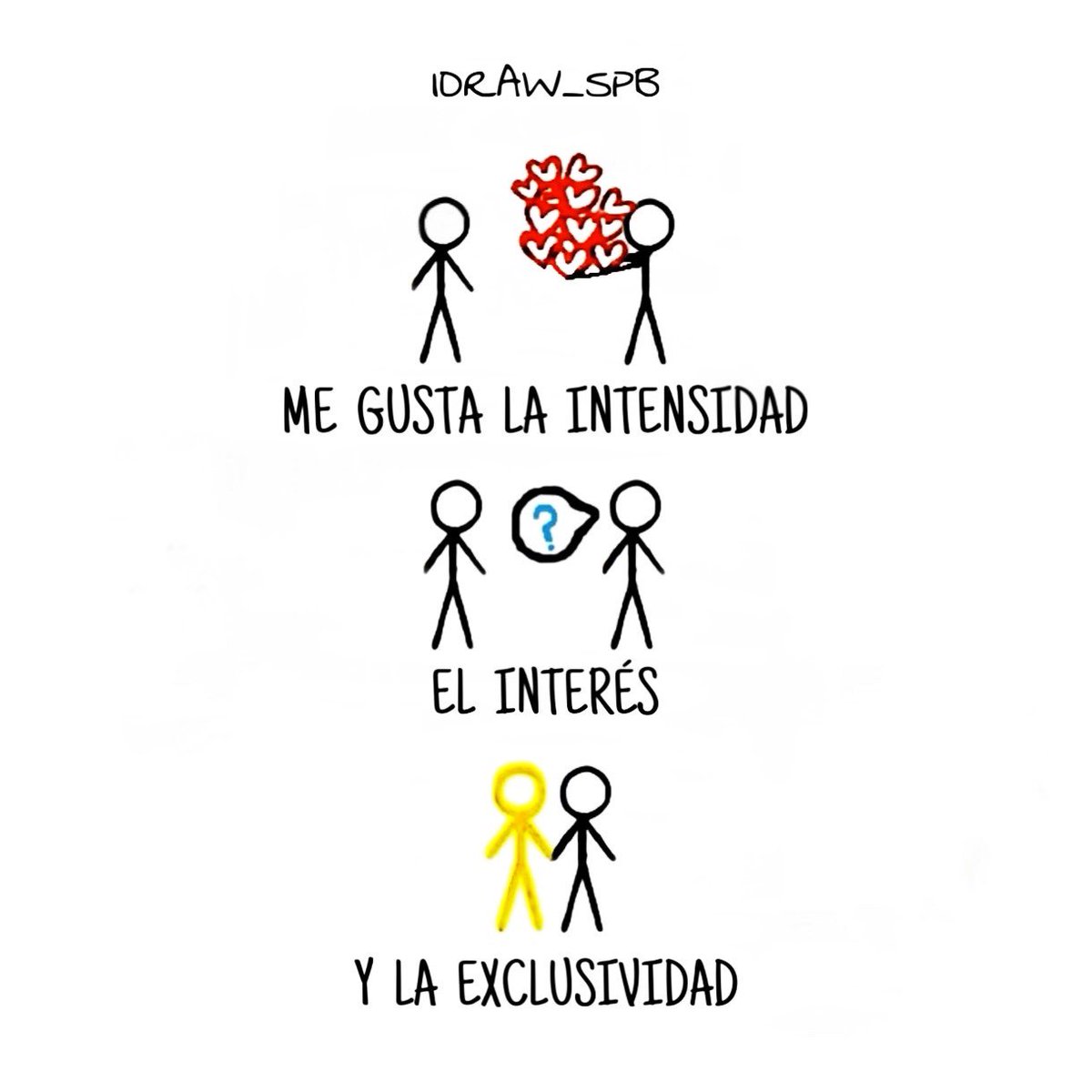 Me gusta la intensidad, el interés y la exclusividad.