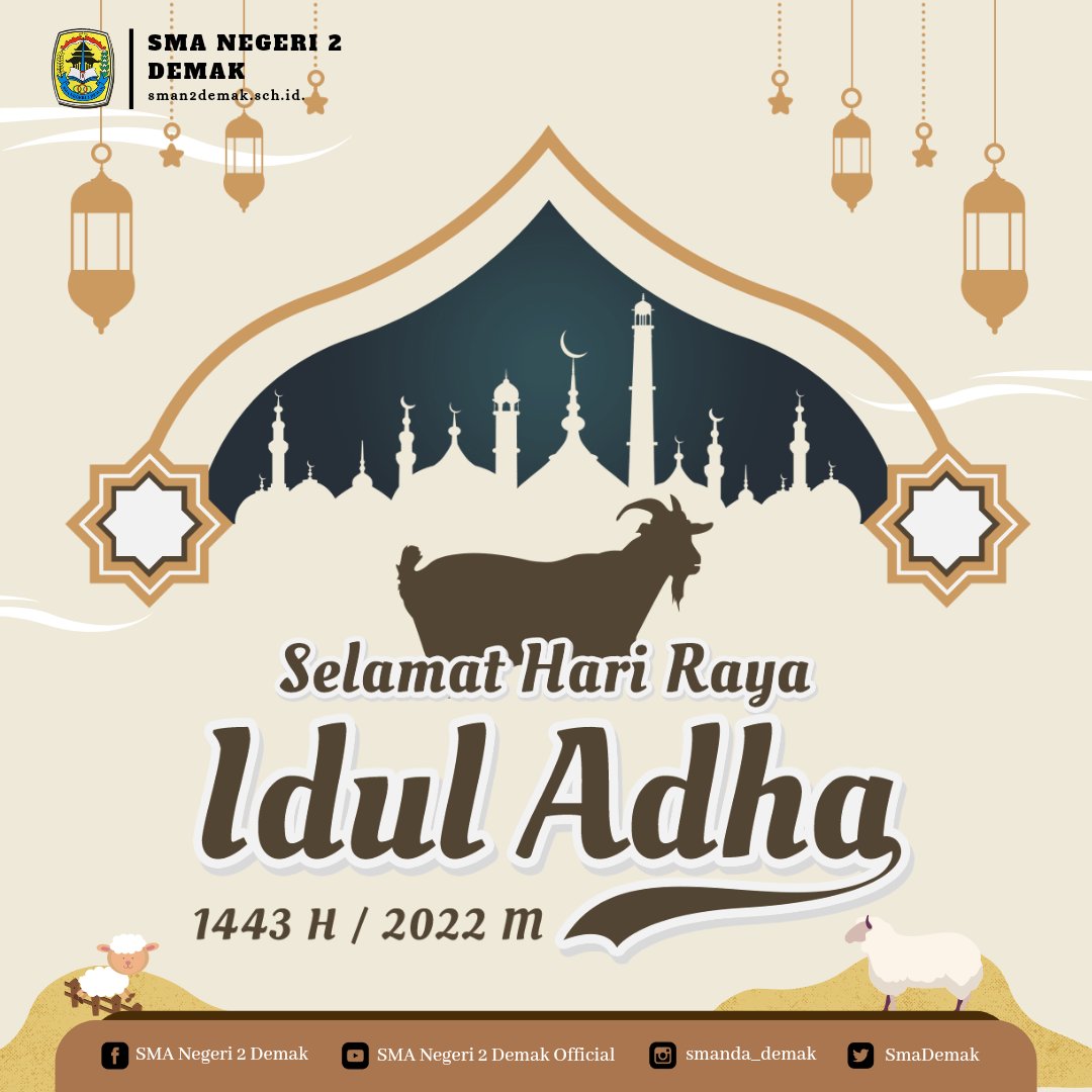 smanda_demak's tweet photo. Keluarga Besar SMAN 2 Demak mengucapkan Selamat Hari Raya Idul Adha 1443 H/2022 M. 

Semoga kita semua bisa memaknai pengorbanan dan keikhlasan di hari yang istimewa ini. 

Smanda, siap, jaya, berprestasi! 
@cabdindikwil2 @pdkjateng @dindikbud_demak  #smandademak #sman2demak https://t.co/qz9ww9FvvK