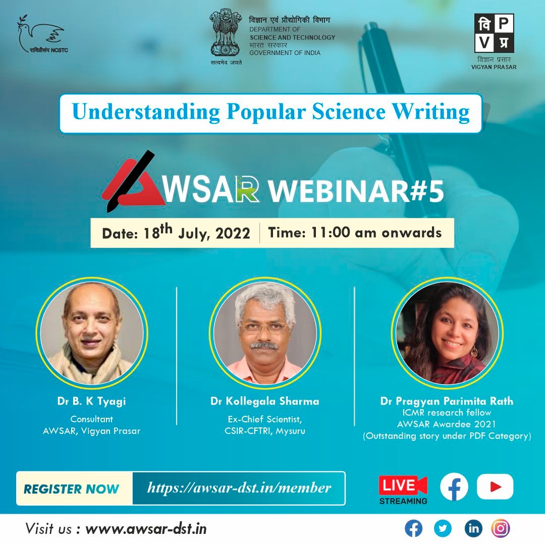 Join us on AWSAR #Webinar 5 on "Understanding of Popular Science Writing and Fundamentals of Science Journalism &amp;Writing".
The #webinar will cover a broad understanding of science communication and popular science writing.
Register Now and Save Your Seat !!!!
<a href="/IndiaDST/">DSTIndia</a> <a href="/CBC_MIB/">Central Bureau of Communication (CBC)</a>