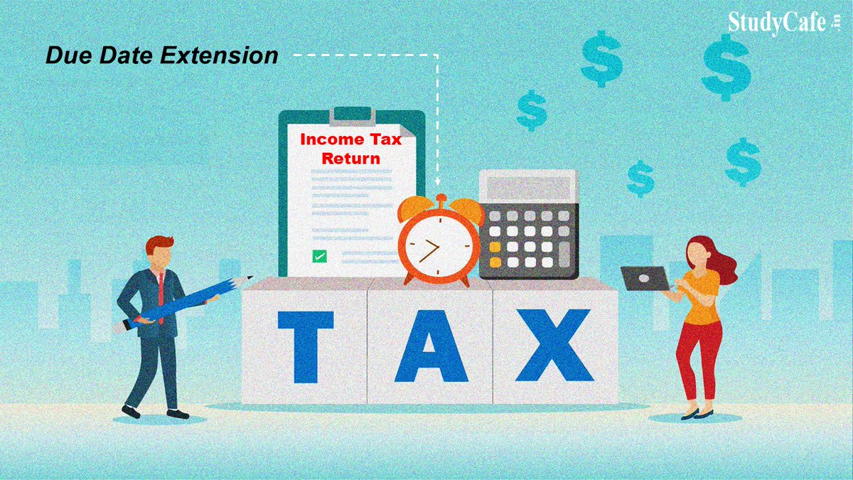 studycafe_in's tweet photo. Extend Due Date of Filing Income Tax Return for Salaried and Non-Corporate Taxpayers https://t.co/F1OaLJJgeY #INCOMETAX #DueDateExtension #FilingITR Twitter @castudycafe https://t.co/7uyTXCroUs