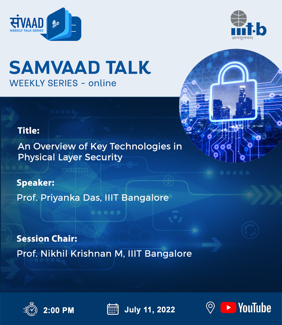 IIITB_official's tweet photo. #SamvaadTalks

Title: An Overview of Key Technologies in Physical Layer Security

Time: July 11, 2022, 2 p.m. IST 

Venue: 
https://t.co/csvdnbhDfw

For more details:
https://t.co/yVxdH6xmrG

#IIITB #IIITBangalore #IIITBResearch #Samvaad #IIITBTalks https://t.co/xaNa0o9L2z
