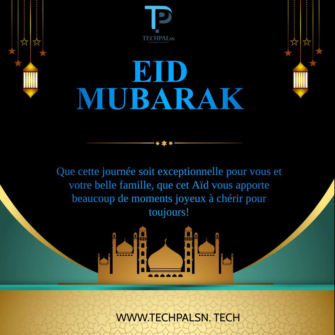 SnTechpal's tweet image. Bonne fête à toute la communauté musulmane.

#TechnologyForInnovator...