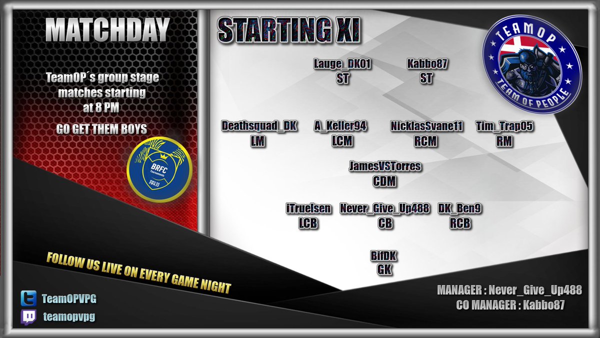 This is how we LineUp Tonight, in Tonight´s Tournament hosted by @BRFCTournaments The stream will go on at 7:45Pm 20:45 DK Time