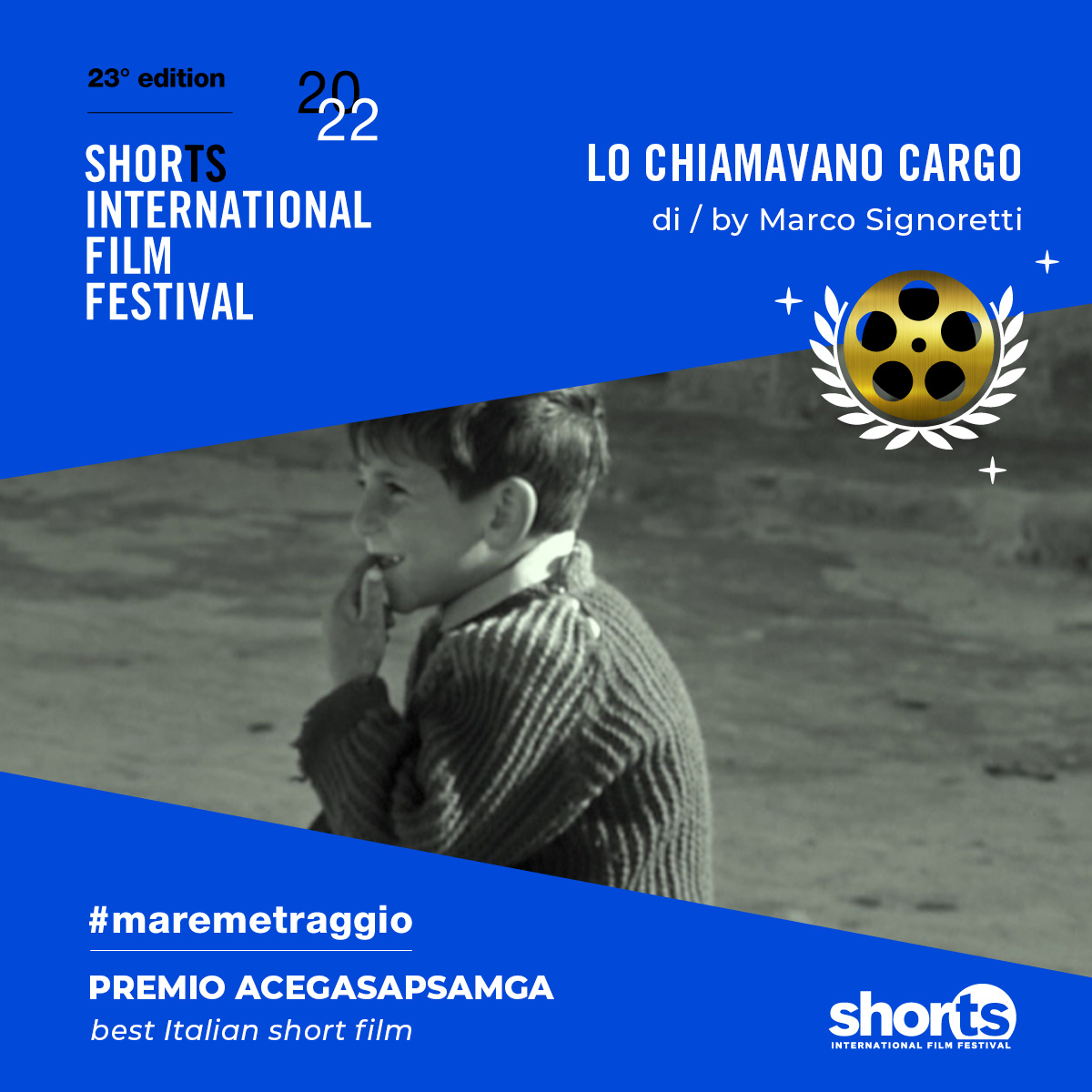 Premio AcegasApsAmga
Miglior cortometraggio italiano
LO CHIAMAVANO CARGO di Marco Signoretti (Italia, 2021)

#maremetraggio #ShorTSIFF2022
