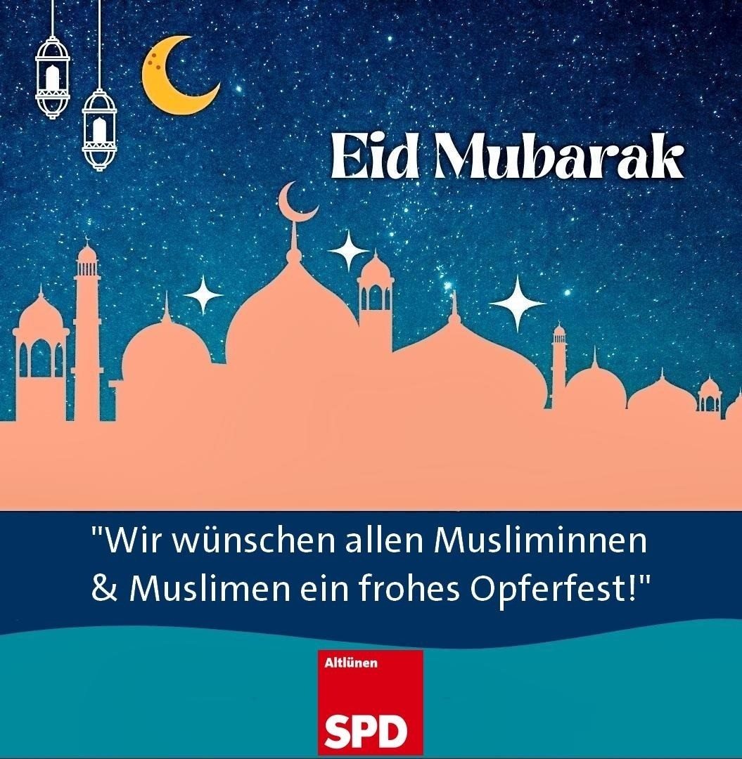SPDAltluenen's tweet photo. Wir wünschen allen Musliminnen und Muslimen ein friedvolles und gesegnetes #Opferfest.
#EidMubarak #Islam #EidAlAdha #SPDAltlünen #Altlünen https://t.co/E5jKK5rlvJ