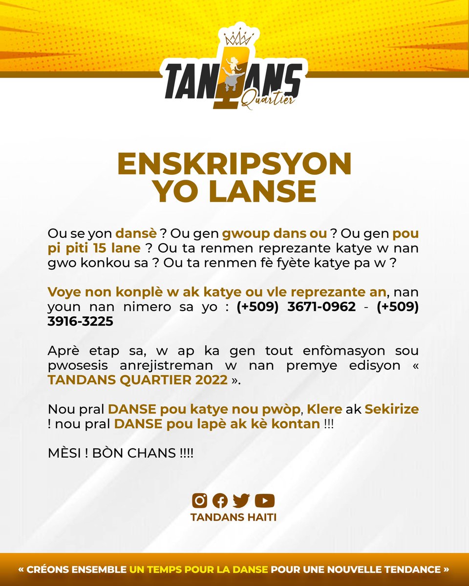 EDEM RETWEET PLEASE !🙏🏻@tandanshaiti ENSKRIPSYON YO LANSE pou TANDANS QUARTIER 2022 !!! Ou se yon dansè ? ou gen gwoup dans ou ? Ou gen pou pi piti 15 lane ? Ou ta renmen reprezante katye w nan gwo konkou sa ??? Ou ta renmen fè fyète katye pa w ?? SUIV ETAP SA YO.