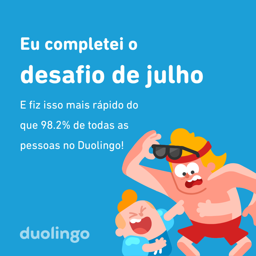phgb2010's tweet photo. Eu completei o desafio de julho mais rápido do que 98.2% de todas as pessoas no Duolingo! https://t.co/jlkLHJK66K