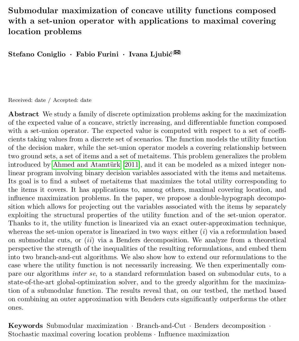 Our new paper with @StefanoConiglio @FabioFurini has been accepted to Mathematical Programming. 

We study submodular maximization problems in which a concave utility function is composed with a set-union operator. 

optimization-online.org/DB_FILE/2020/0…