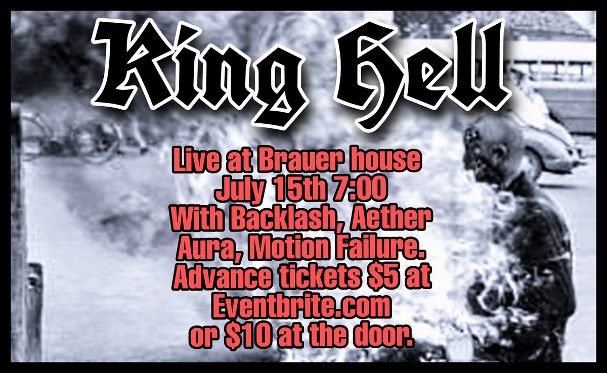 KING HELL LIVE AT BRAUER HOUSE (1000 N. ROHLWING RD. LOMBARD, ILL.) 
WITH BACKLASH, AETHER AURA AND MOTION FAILURE.
Tickets can be purchased in advance for $5 at eventbrite.com or $10 at the door. 
#allhailkinghell