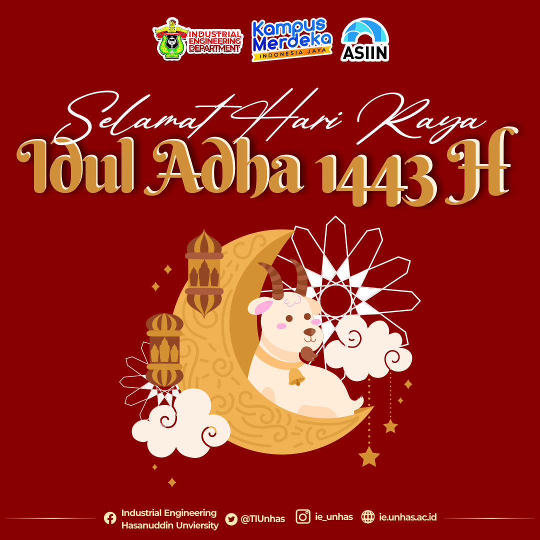 Segenap Alumni &amp; Civitas Akademika Teknik Industri Universitas Hasanuddin mengucapkan "Selamat Hari Raya Idul Adha 1443 H. Minal Aidzin Wal Faidzin, Mohon Maaf lahir dan Batin.
--
#unhas
#industrialengineering