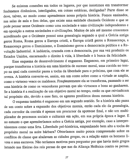 Brilhante. 

WOLF, Eric. A Europa e os Povos sem História. São Paulo: EDUSP, 2009, p. 27.