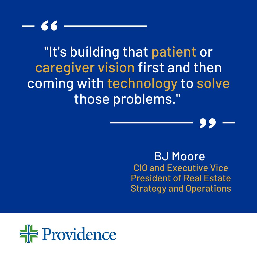 Providence on Twitter "Improving the patient experience is our top priority. BJ Moore, CIO and