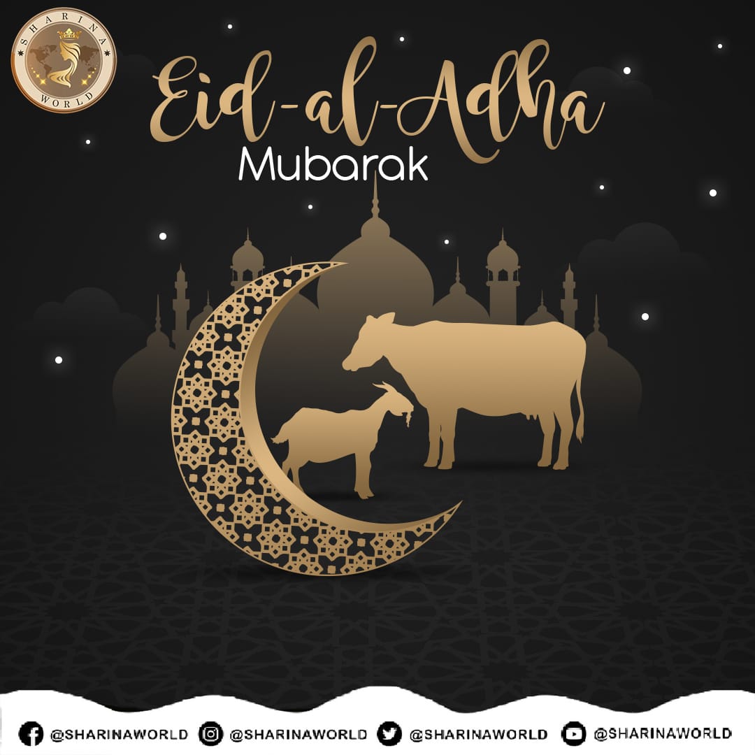 SharinaWorld's tweet photo. May ALLAH bless you with

"A beautiful feast of Sacrifice"on this 
auspicious day of Eid ul-Adha!

🎊🐐🐑Happy Bakra Eid🐑🐐🎊

#eiduladha2022 #eidmubarak #happybakraeid #muslim #islam  #eidcelebrations #eidwishestoall #cpaclinics  #sharinaworldbeautymagazine #sharinaworld https://t.co/gjUTl7np1K