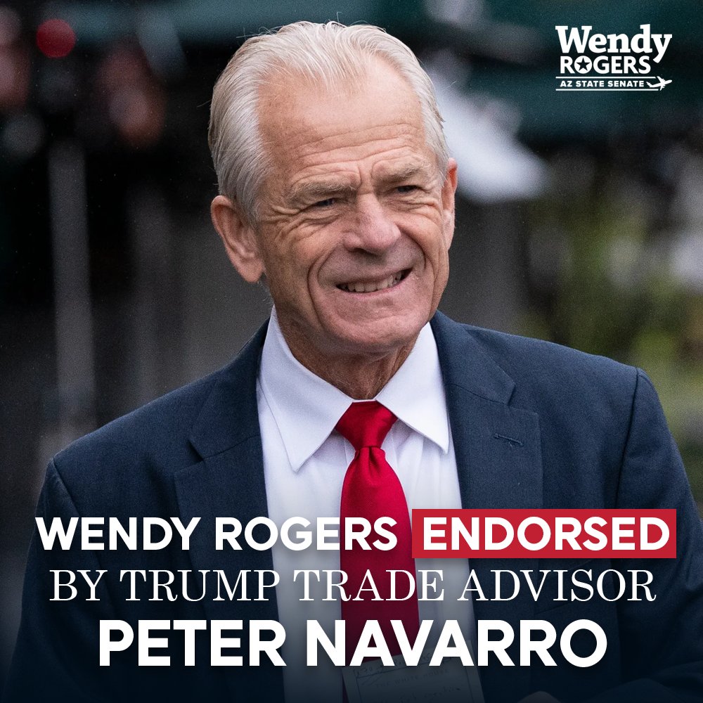WendyRogersAZ's tweet photo. Thank you, Peter Navarro for your endorsement. You are a true patriot and I look forward to seeing you serve again in the next Trump Administration.

"Wendy Rogers has a backbone of steel and fights for what is right no matter how many smears and attacks come her way. And she /1 https://t.co/lDUJXvD98H