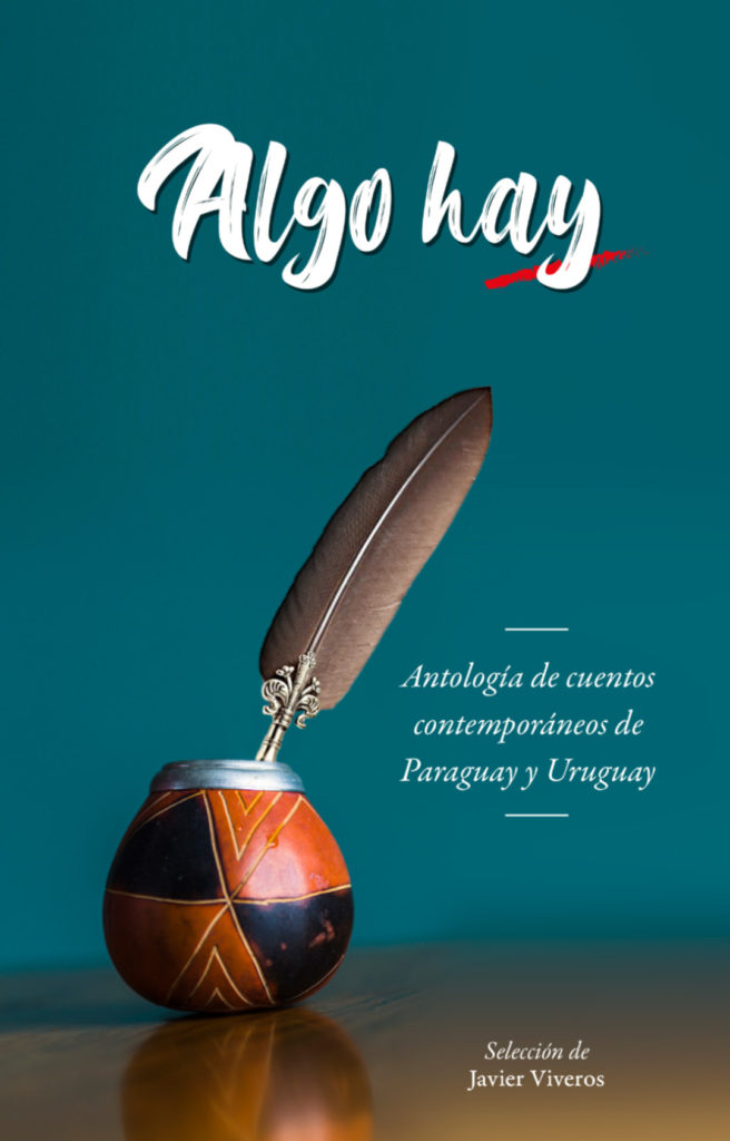 #QuéLeer 

📗 Algo hay: Antología de cuentos contemporáneos de Uruguay y Paraguay
✍️ <a href="/JavierViveros/">Javier Viveros</a> (Compilador)
☑️Edición: Tiempo Ediciones &amp; Contenidos #TiempoEdiciones

➡️ tiempoediciones.com/libros/algo-ha…