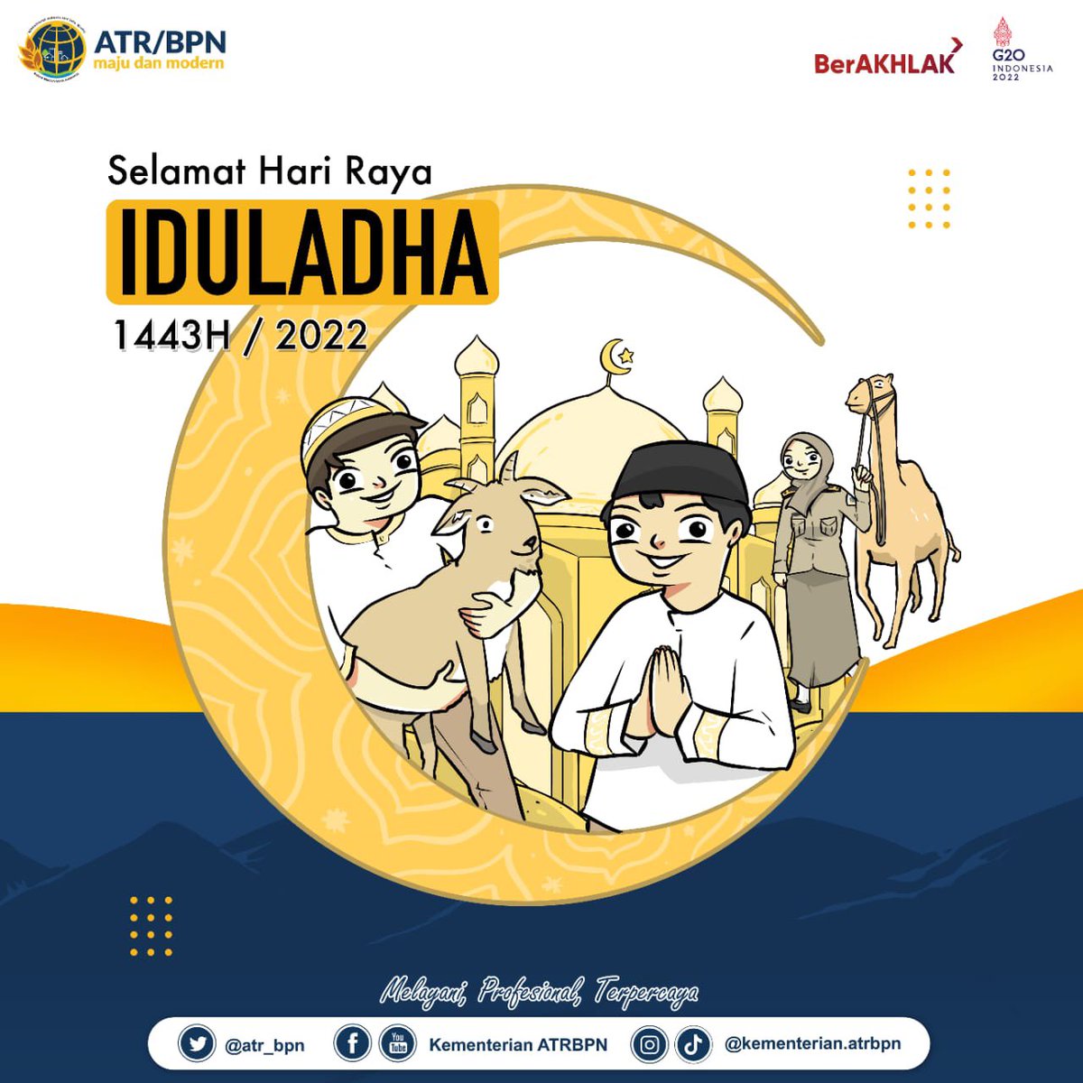 atr_bpn's tweet photo. Segenap jajaran Kementerian ATR/BPN Mengucapkan Selamat Iduladha 1443 H.

Semoga keberkahan dan kedamaian senantiasa menyertai kita semua 🙏🏻

#Iduladha
#ATRBPNKiniLebihBaik​
#ATRBPNMajudanModern​
#MelayaniProfesionalTerpercaya​
#negaRAhadir https://t.co/F0E8NHqxyb