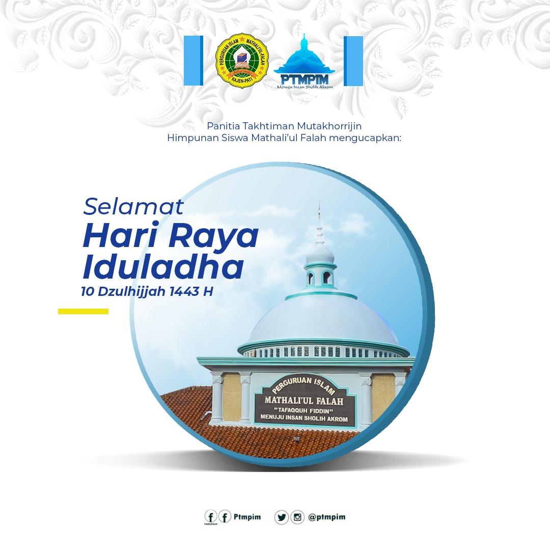 ptmpim's tweet photo. Kami segenap panitia Tahtiman Mutahorrijin mengucapkan Selamat Hari Raya Idul Adha
10 Dzulhijjah 1443 H

SELAMAT MENIKMATI LIBURAN IDUL ADHA 1443 H https://t.co/1VJ53jWi8I