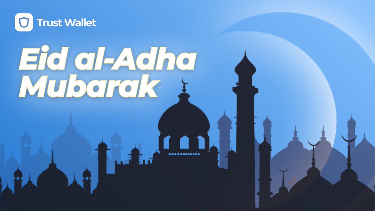 TrustWallet's tweet photo. #EidAlAdha to everyone celebrating around the world today! 💙 https://t.co/Eso78GM1Qx