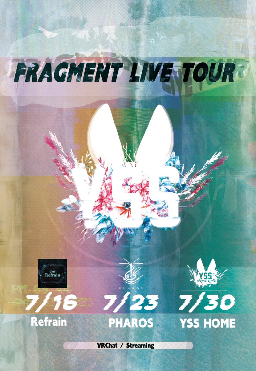 VrcYss's tweet photo. 🔸YSS 2ndAlbum LIVE TOUR🔸
『FRAGMENT LIVE TOUR』
OPEN 20:30
START 21:00
Friend+
YouTube
7/16
「FRAGMENT LIVE TOUR Refrain」
🤝93poetry
7/23
「FRAGMENT LIVE TOUR PHAROS」
7/30
「FRAGMENT TOUR YSS HOME LIVE」
🤝八月二雪
#FRAGMENT_TOUR #ClubRefrain #PHAROS_VR #YSS_HomeLive #YSS_VRC https://t.co/ku9jBkCgez
