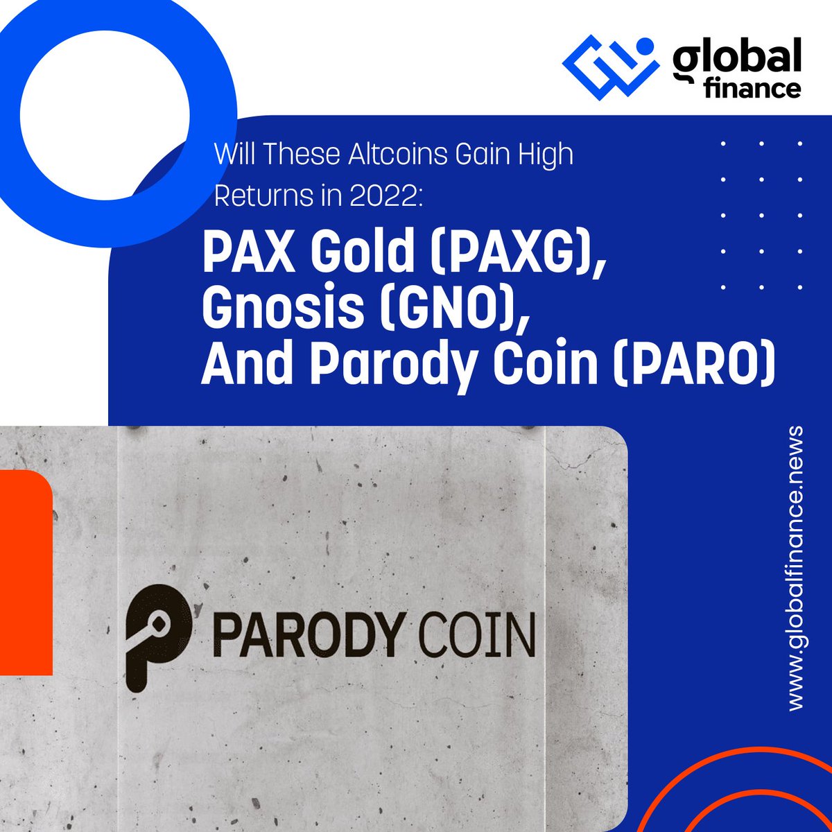 globfinanceoff's tweet photo. Will these altcoins gain high returns in 2022:
PAX Gold(PAXG), Gnosis(GNO) and Parody Coin(PARO).
๐ https://t.co/UFQRAQ4uRy
#parodycoin #gnosis #paxgold #altcoins #crypto https://t.co/dVlqGRXzyB