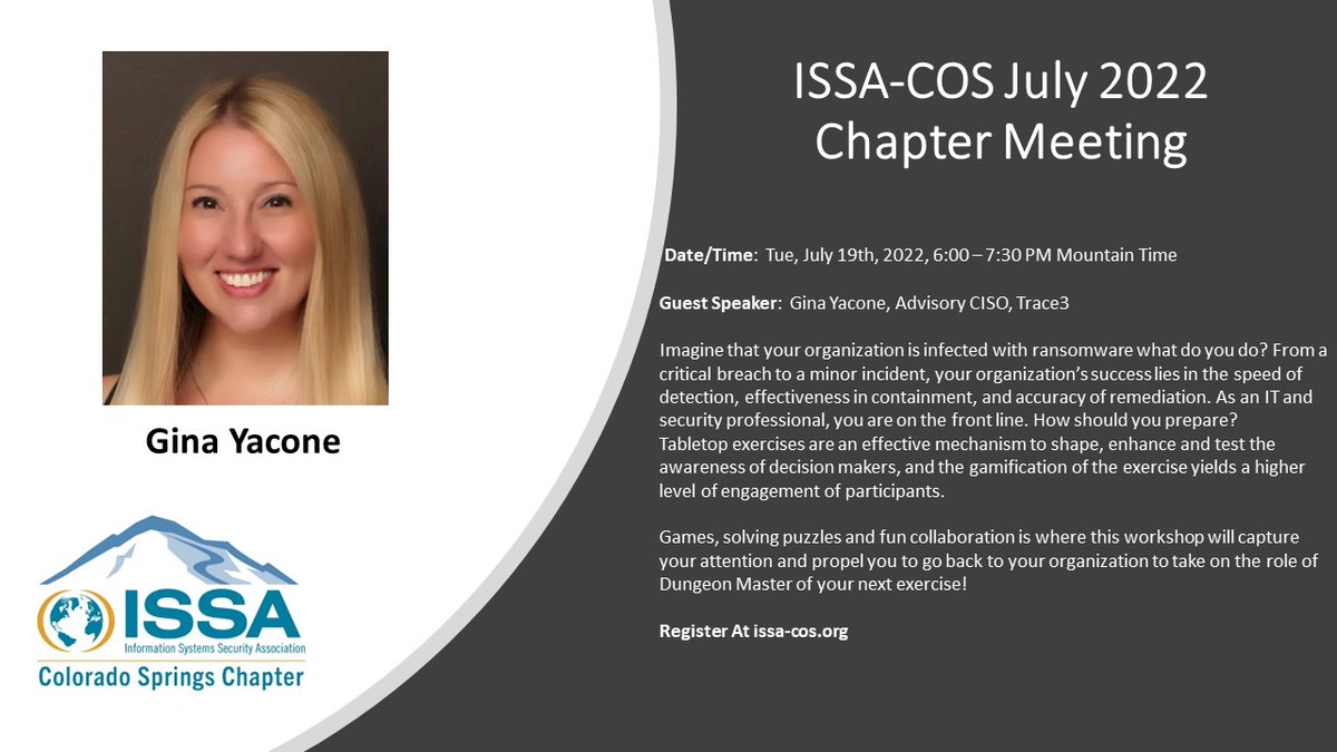 COSISSA's tweet image. ISSA-COS July 2022 Chapter Meeting

Date/Time: Tue, July 19th, 2022, 6:00 – 7:30 PM Mountain Time

Guest Speaker: Gina Yacone, Advisory CISO, Trace3
Imagine that your organization is infected with ransomware what do you do? 

Register At issa-cos.org