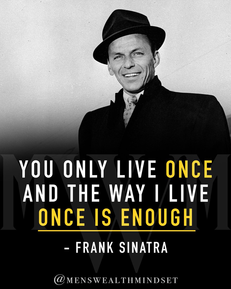 MWMindset's tweet photo. LIVE like you could die TOMORROW!
-- 
FOLLOW: @menswealthmindset
#wealth #mindset #inspirationalquotes #inspiration #motivation #motivationalquotes #finance #business #financetips #sinatra #franksinatra https://t.co/nG3UYqkK5s