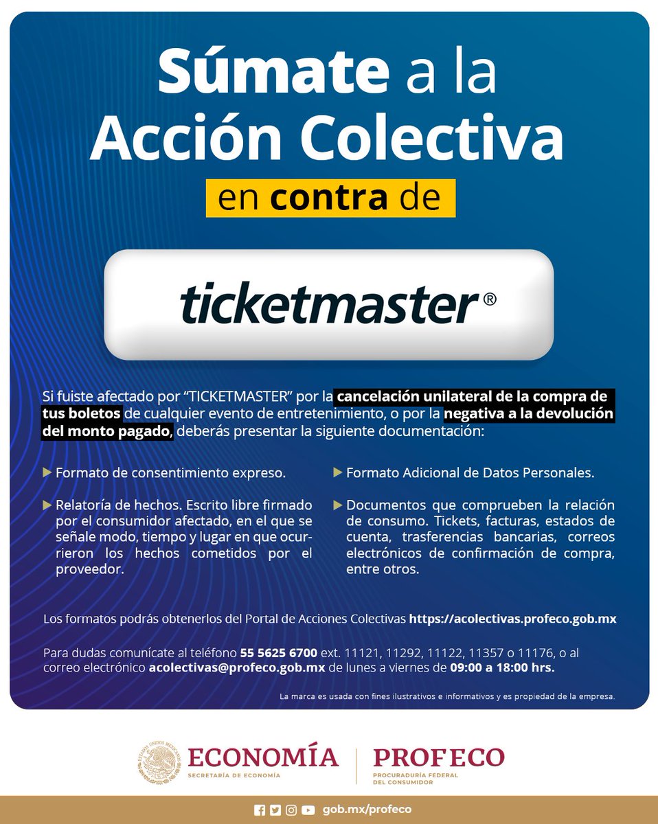 Si fuiste afectado por TICKETMASTER por la cancelación de cualquier evento o por la negativa de reembolso, súmate a la #AcciónColectiva en su contra.

Descarga los formatos en acolectivas.profeco.gob.mx

#Profeco #Ticketmaster #AccionesColectivasProfeco