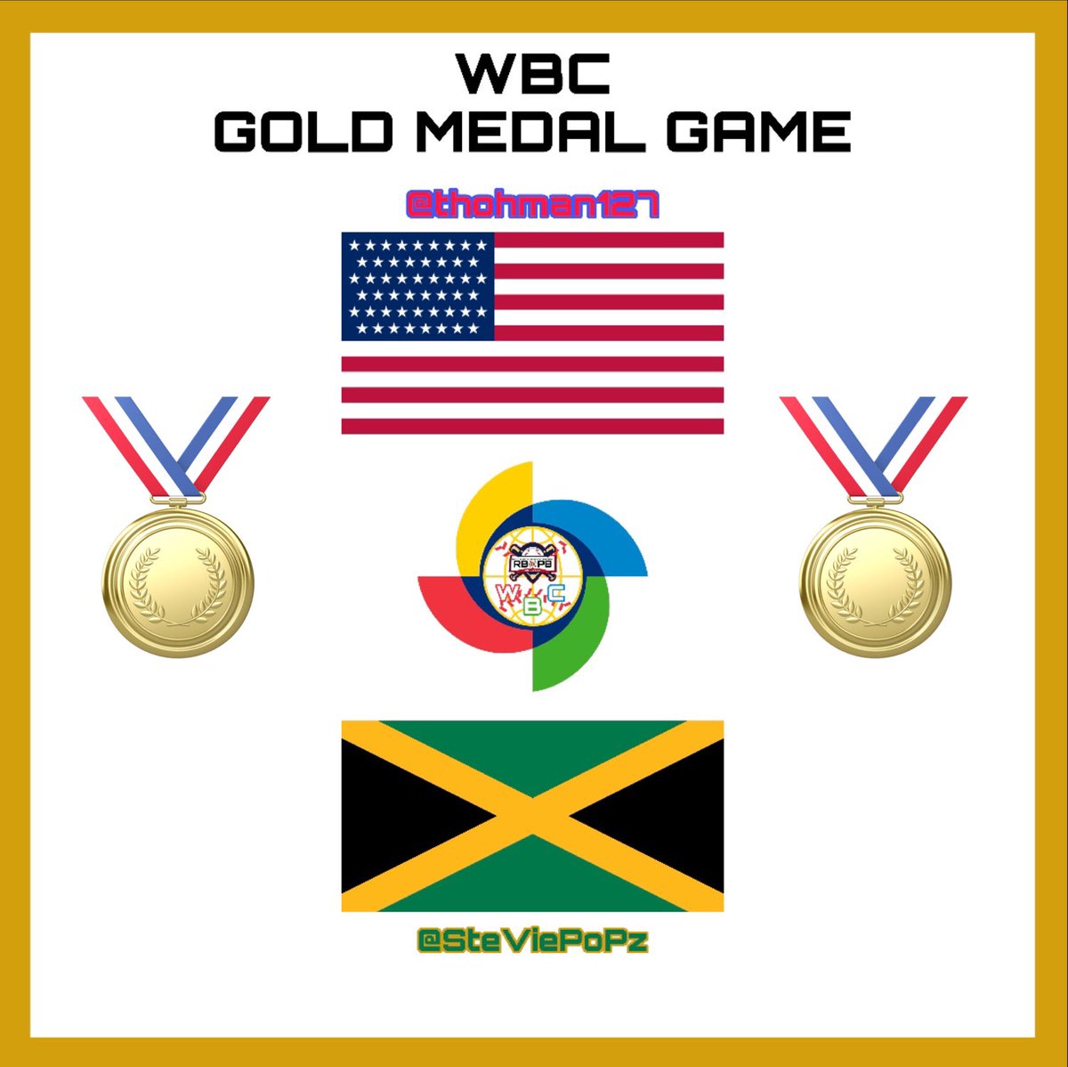 WBC: The two Managers with the greatest RBPB seasons of all time face off in the first ever WBC Gold Medal Game! <a href="/thohman127/">Tiger</a> &amp; USA WILL TAKE ON <a href="/SteViePoPz/">SteViePopz</a> &amp; JAMAICA!
Who will be deemed the best manager in the World?