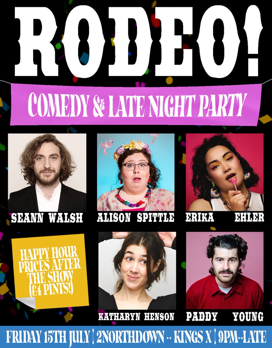 RODEOCOMEDY's tweet photo. Our first RODEO! 🤠
Friday 15th July 🎉 Comedy 9-11pm 🏜 Party 11pm-LATE 🕺🏻 @2Northdown ✨
with @seannwalsh @AlisonSpittle @erikaehler Katharyn Henson &amp; @paddyisyoung 🐎🐎🐎
https://t.co/J3CNs1CDYL https://t.co/QOgnsHI8bv
