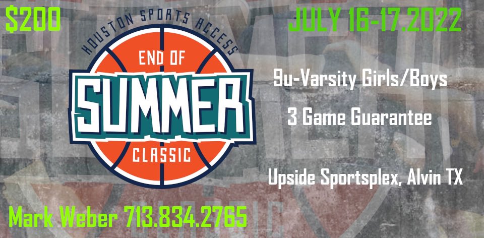 Come Join Us in Alvin TX for the End of the Summer Classic July 16-17.2022. Good Games Fun Time Great Event @Upside Sportsplex/ 10U-Varsity Girls / Boys Call Mark Weber for details 713.834.2765 

Click to Register:

basketball.exposureevents.com/185018/end-of-…