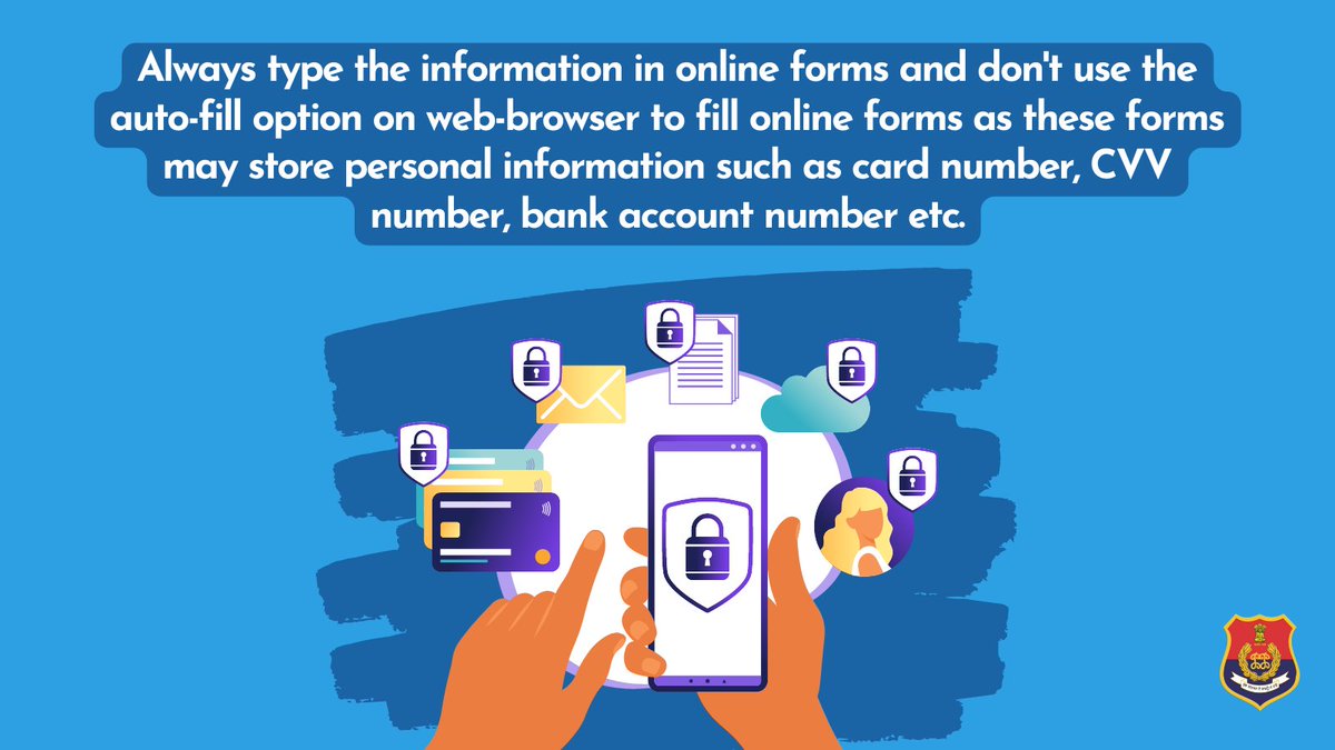 PunjabPoliceInd's tweet photo. Never allow the auto-fill feature of your web browser to fill out online forms; these forms may save sensitive data such as credit card details, CVV numbers and bank account numbers. Stay online safe #CyberSecurityAwareness https://t.co/GiFElLZ7IS