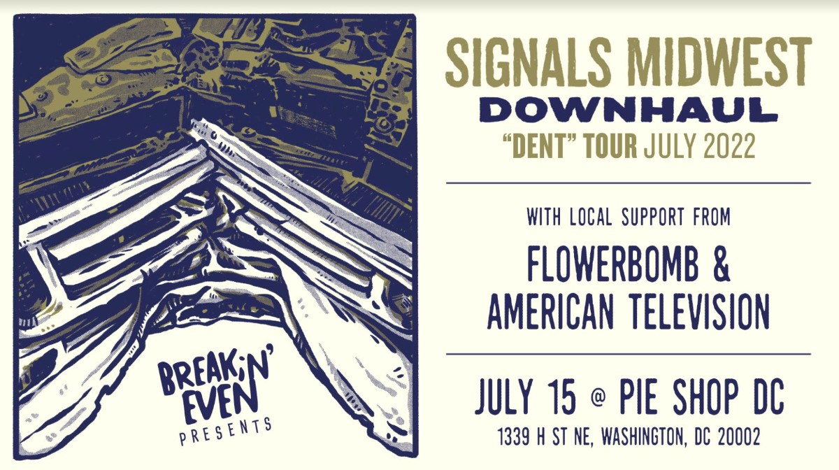 DCPunkShows's tweet photo. @SignalsMidwest, @DownhaulBand, @amtvband, @flowerbombband
 📅: Friday 7/22/22 - Doors 7:30, Show 8:00
🎟️: $15 (https://t.co/JMgFazJRJh)
🏙️: @pieshopdc 
📹:  SM (https://t.co/8i6GTdOrL1), DH (https://t.co/JLf5QJh03p), AMTV (https://t.co/JFy8YfEIzv), FB (https://t.co/XbLxuKQQKi) https://t.co/1ANaQMLeYJ